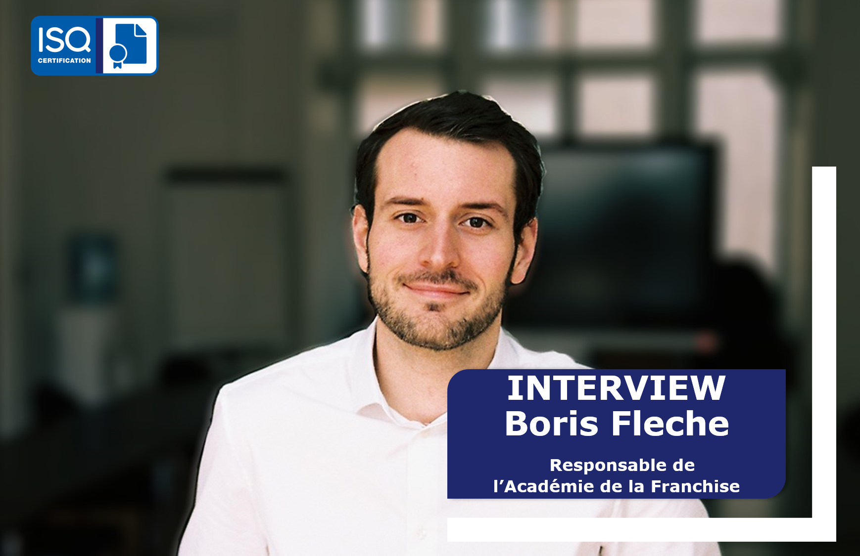 Interview académie de la Franchise