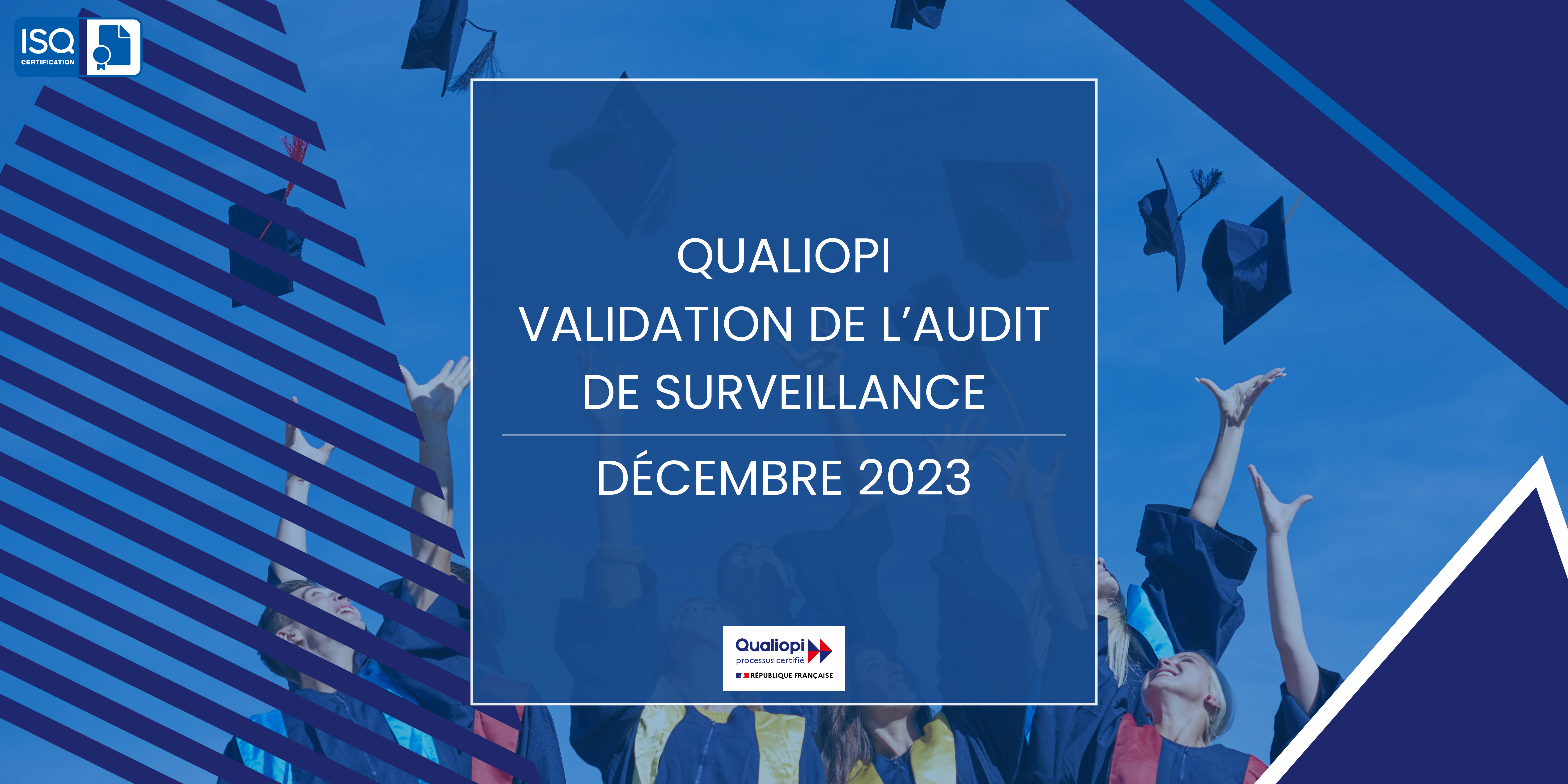Décembre 2023, félicitations aux organismes ayant validé leurs audits de surveillance Qualiopi !